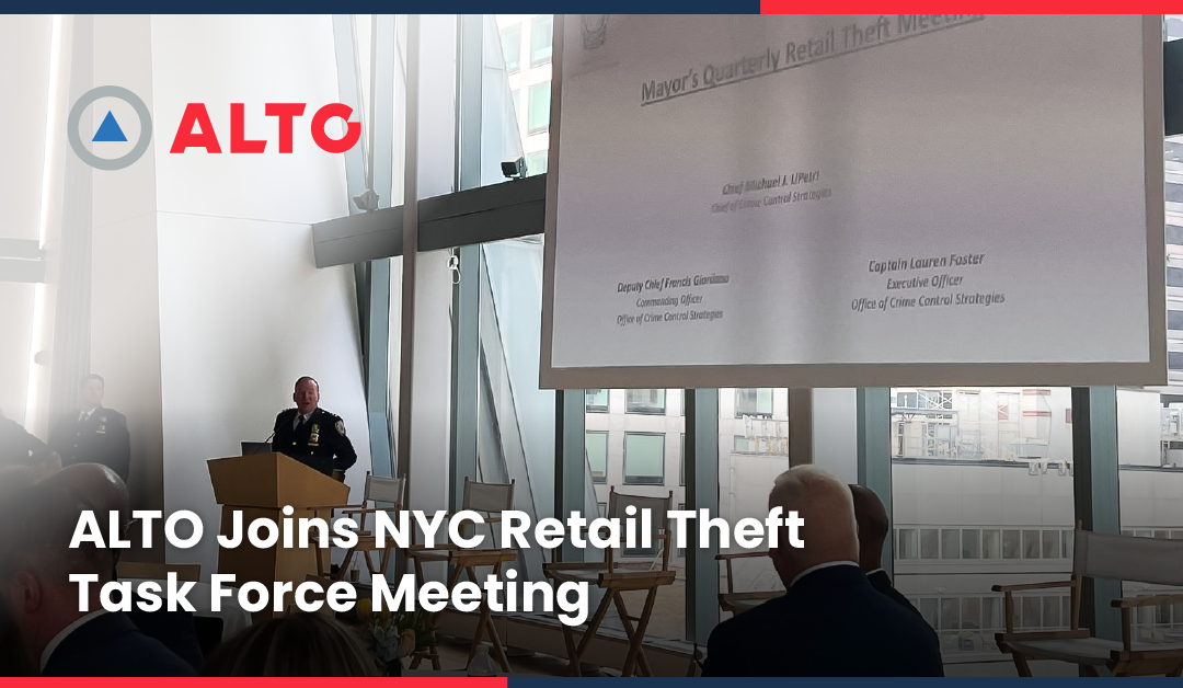 ALTO Joins NYC Retail Theft Task Force Meeting