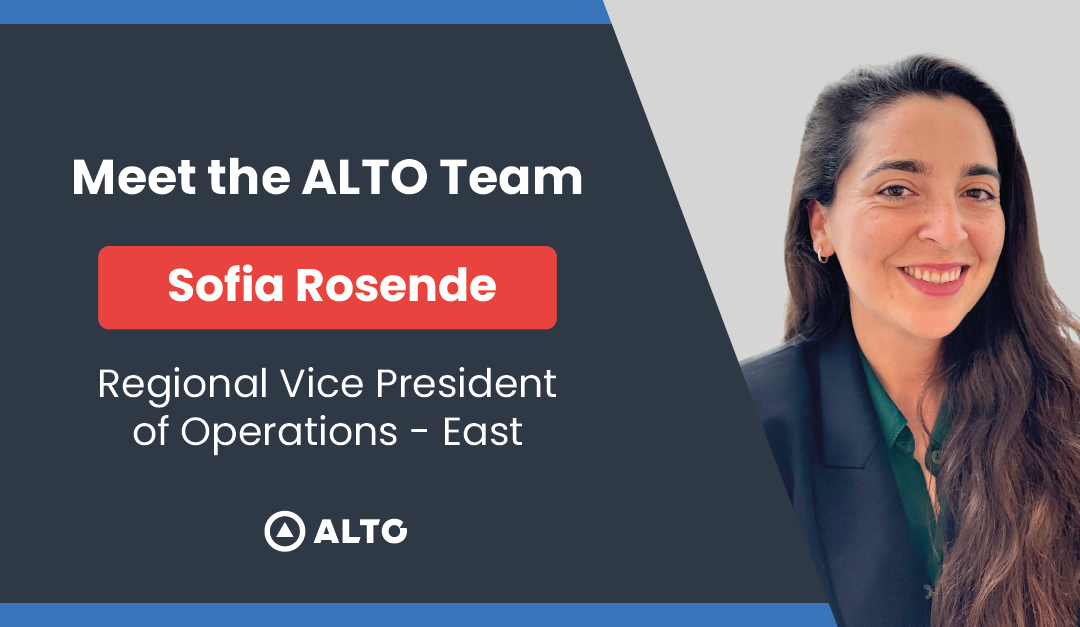 Meet the ALTO Team: Sofia Rosende, Regional Vice President of Operations – East