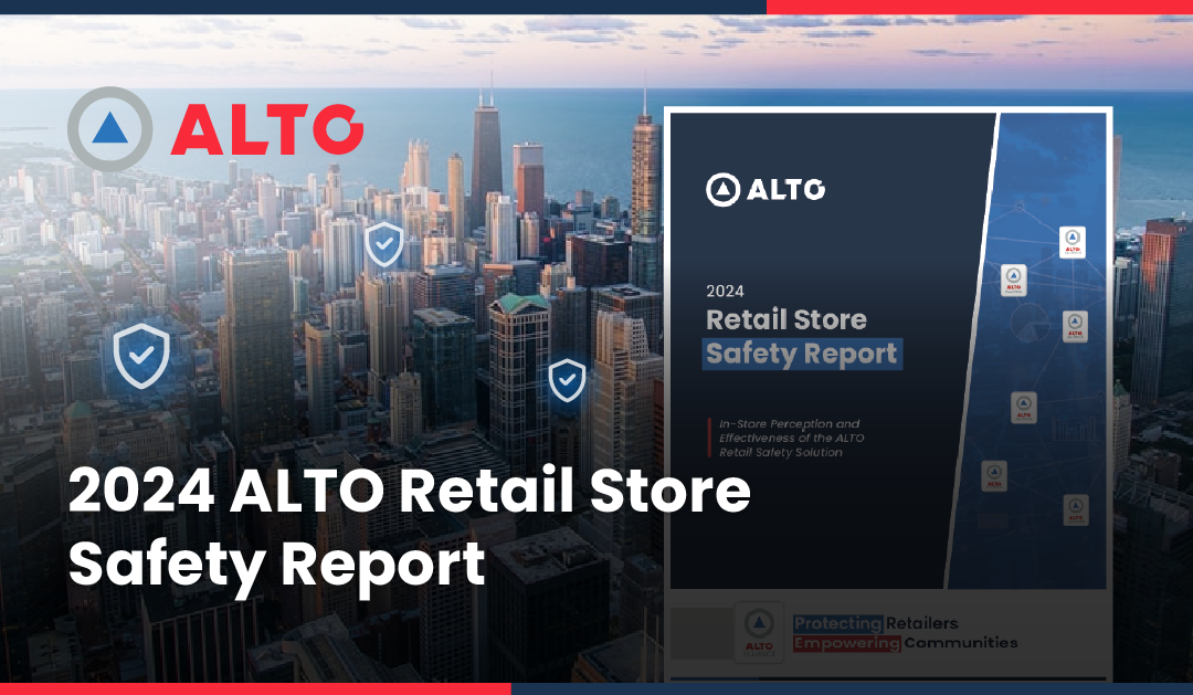 ALTO Releases 2024 Retail Store Safety Report